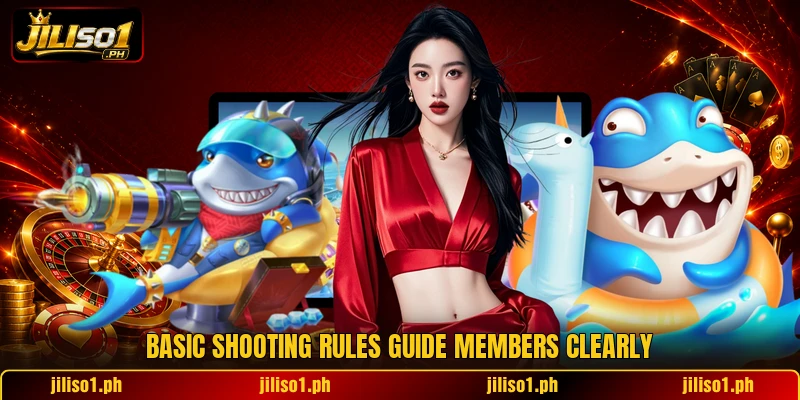 Basic shooting rules guide members clearly Basic shooting rules guide members clearly