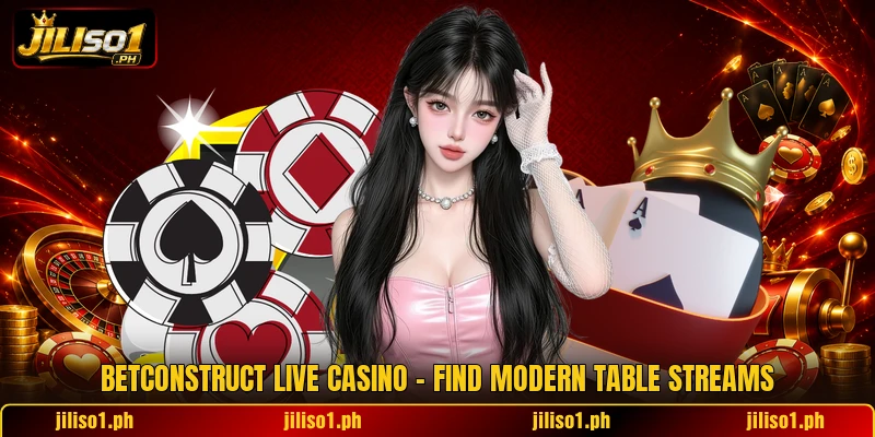 Betconstruct Live Casino - Find Modern Table Streams
