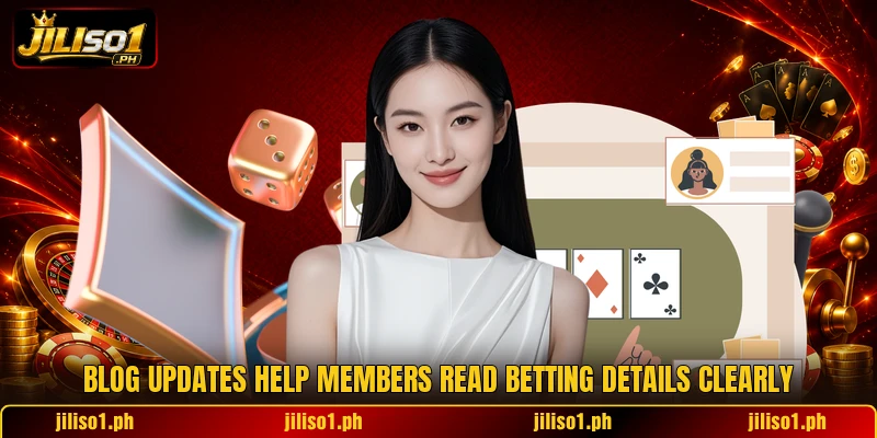 Blog updates help members read betting details clearly
