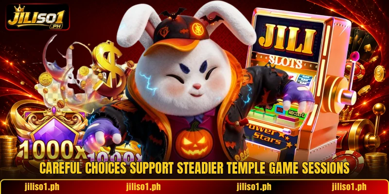 Careful choices support steadier temple game sessions