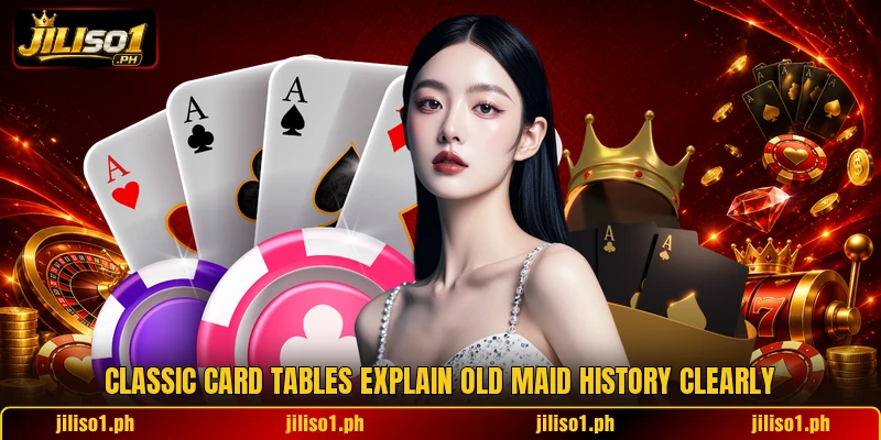 Classic card tables explain old maid history clearly