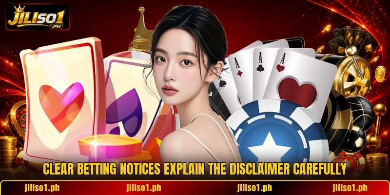 Clear betting notices explain the disclaimer carefully Clear betting notices explain the disclaimer carefully