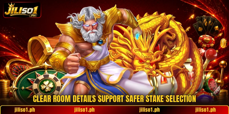 Clear room details support safer stake selection