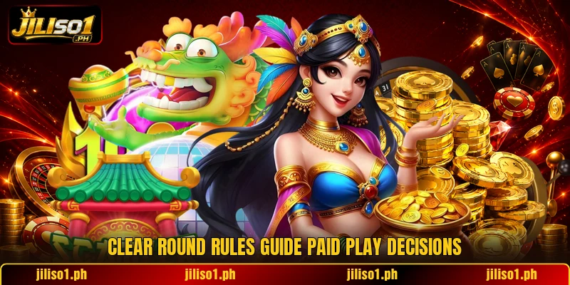 Clear round rules guide paid play decisions Clear round rules guide paid play decisions