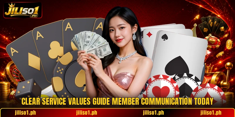 Clear service values guide member communication today