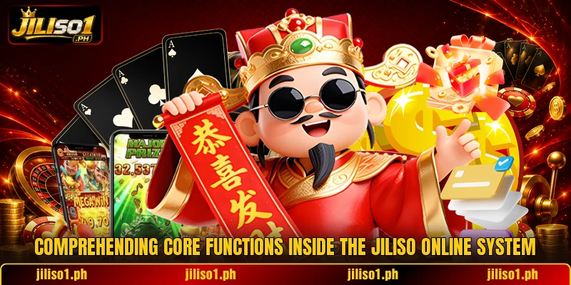 Comprehending core functions inside the JILISO online system Comprehending core functions inside the JILISO online system