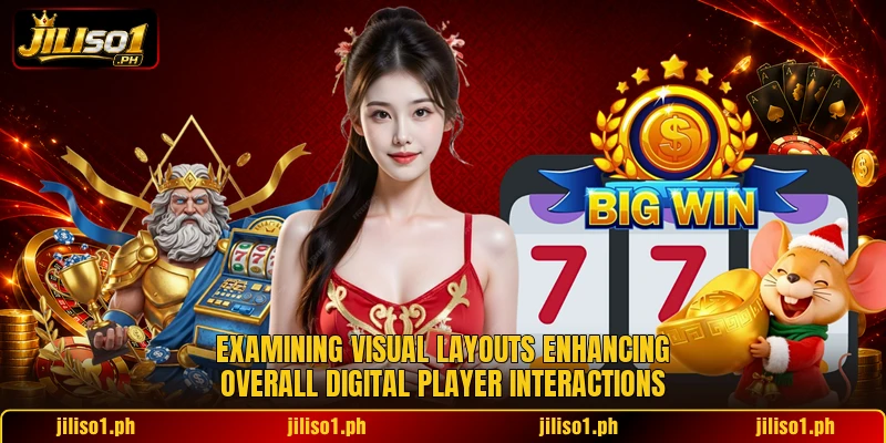 Examining visual layouts enhancing overall digital player interactions Examining visual layouts enhancing overall digital player interactions