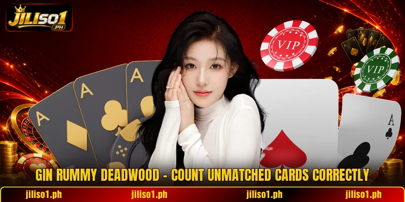 Gin Rummy Deadwood - Count Unmatched Cards Correctly