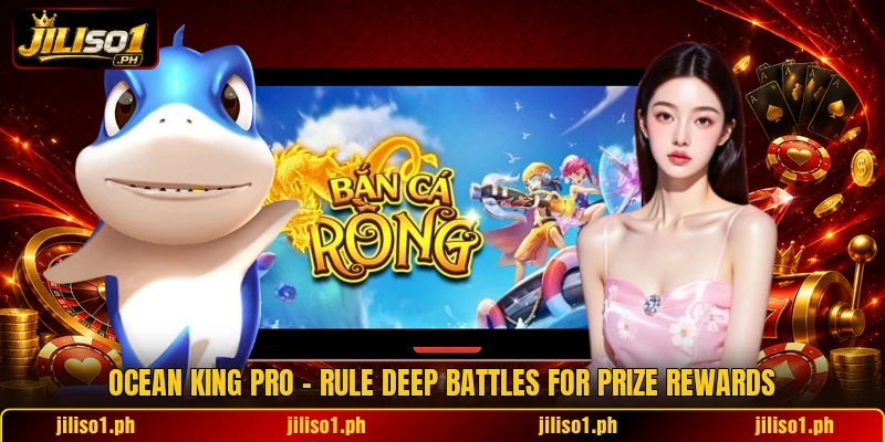 Ocean King Pro - Rule Deep Battles For Prize Rewards