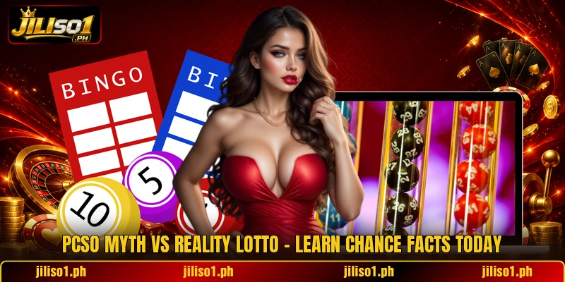 PCSO Myth Vs Reality Lotto - Learn Chance Facts Today