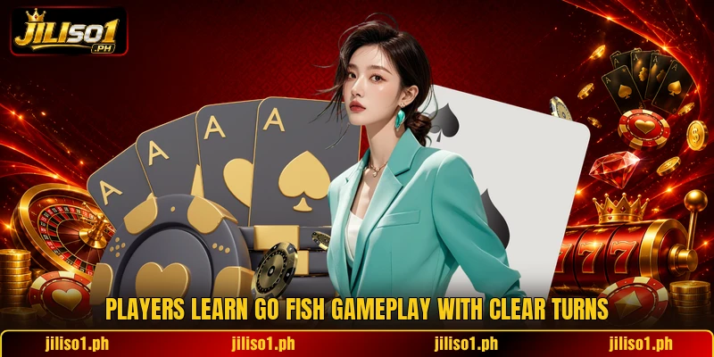 Players learn go fish gameplay with clear turns Players learn go fish gameplay with clear turns