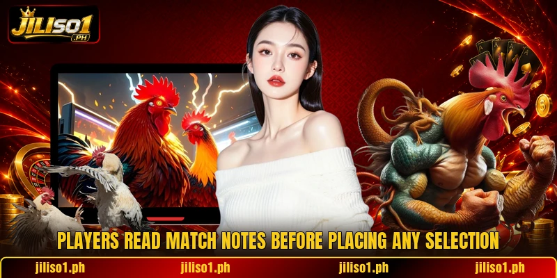Players read match notes before placing any selection