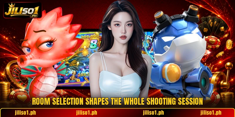 Room selection shapes the whole shooting session Room selection shapes the whole shooting session