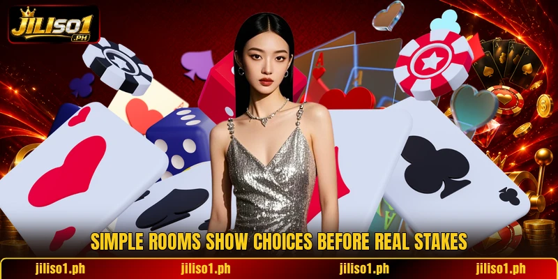 Simple rooms show choices before real stakes