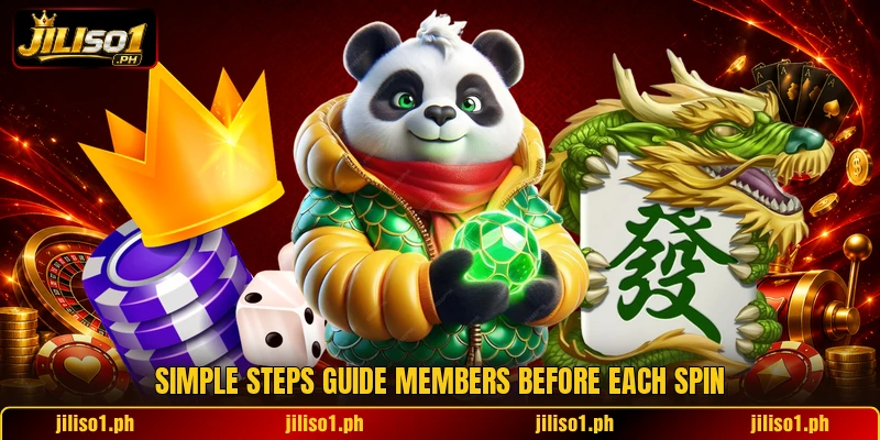 Simple steps guide members before each spin Simple steps guide members before each spin