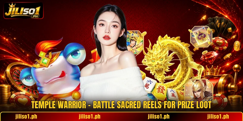Temple Warrior - Battle Sacred Reels For Prize Loot